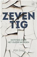 Zeventig (Notities over het ouder worden) Rik Zaal, Ophalen of Verzenden, Zo goed als nieuw