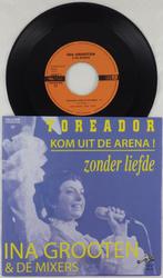 VINYL SINGLE INA GROOTEN & DE MIXERS – TOREADOR, KOM UIT DE, 7 inch, Single, Ophalen of Verzenden, Zo goed als nieuw