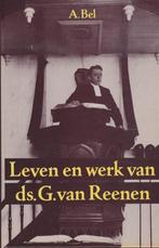 A.BEL - Leven en werk van DS.G.van REENEN, Ophalen of Verzenden, Gelezen