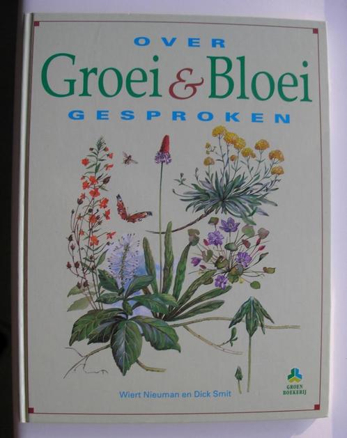 Over groei en bloei gesproken -Wiert Nieuman, Dick Smit, Boeken, Wonen en Tuinieren, Zo goed als nieuw, Tuinieren en Tuinplanten