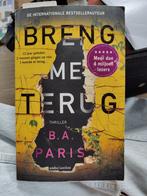Breng me terug B.A. Paris, Ophalen of Verzenden, Gelezen, Nederland