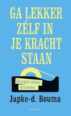 Ga lekker zelf in je kracht staan (de ergste clichés op kant, Japke-d. Bouma, Ophalen of Verzenden, Zo goed als nieuw, Anekdotes en Observaties