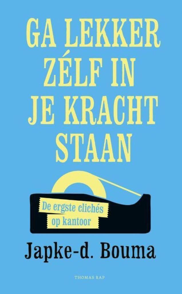 Ga lekker zelf in je kracht staan (de ergste clichés op kant, Boeken, Humor, Zo goed als nieuw, Anekdotes en Observaties, Ophalen of Verzenden