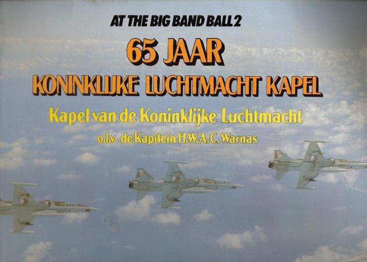 Kapel Koninklijke Luchtmacht 65 jr -At The Big Band Ball /2, Verzamelen, Militaria | Algemeen, Luchtmacht, Nederland, Ophalen