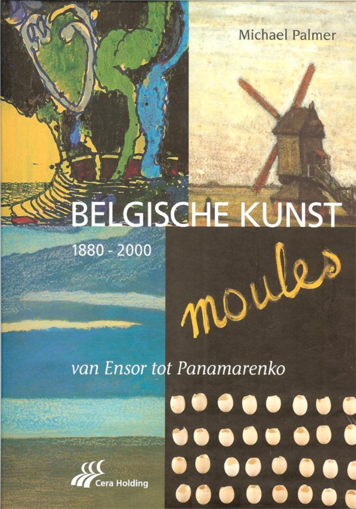 Michael Palmer - Belgische Kunst 1880-2000 Van Ensor tot, Boeken, Kunst en Cultuur | Beeldend, Zo goed als nieuw, Ophalen of Verzenden