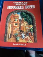 Creatieve Brooddeeg Ideeën - Isolde Kiskalt, Boeken, Isolde Kiskalt, Ophalen of Verzenden, Zo goed als nieuw, Geschikt voor kinderen