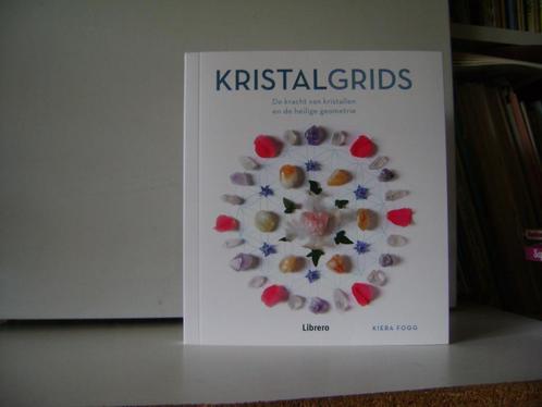 Kristalgrids.De kracht van kristallen.Kiera Fogg uit 2022, Boeken, Esoterie en Spiritualiteit, Nieuw, Achtergrond en Informatie