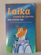 Laika tussen de sterren - Bibi Dumon Tak, Ophalen of Verzenden, Zo goed als nieuw, Bibi Dumon Tak, Fictie algemeen