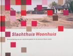 Slachthuis Woonhuis - De ontwikkeling van ee, Ophalen of Verzenden, 17e en 18e eeuw, Zo goed als nieuw