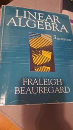 Linear Algebra, Gelezen, Fraleigh Beauregard, Ophalen of Verzenden, WO