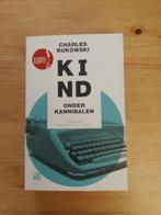 Kind onder kannibalen  Charles Bukowski, Boeken, Literatuur, Charles Bukowski, Ophalen of Verzenden, Zo goed als nieuw, Amerika