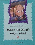 Ann de Bode  -  Maar Jij Blijft Mijn Papa (Hardcover/Gebonde, Boeken, Nieuw, Ophalen of Verzenden