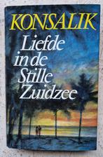 Konsalik - Liefde in de Stille Zuidzee, Ophalen of Verzenden, Zo goed als nieuw, Heinz G. Konsalik, Nederland