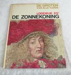 De Groten van alle tijden: Lodewijk XIV: De Zonnekoning 1969, Boeken, Gelezen, Alfredo Panicucci, Ophalen of Verzenden