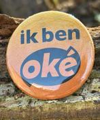 IK BEN OKÉ button, Ophalen of Verzenden, Zo goed als nieuw, Overige onderwerpen, Button