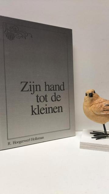 Hoogerwerf- Holleman; R.; Zijn hand tot de kleinen  beschikbaar voor biedingen