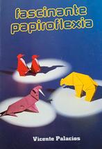 Fascinante Papieoflexia Vicente Palasios, Ophalen of Verzenden, Zo goed als nieuw