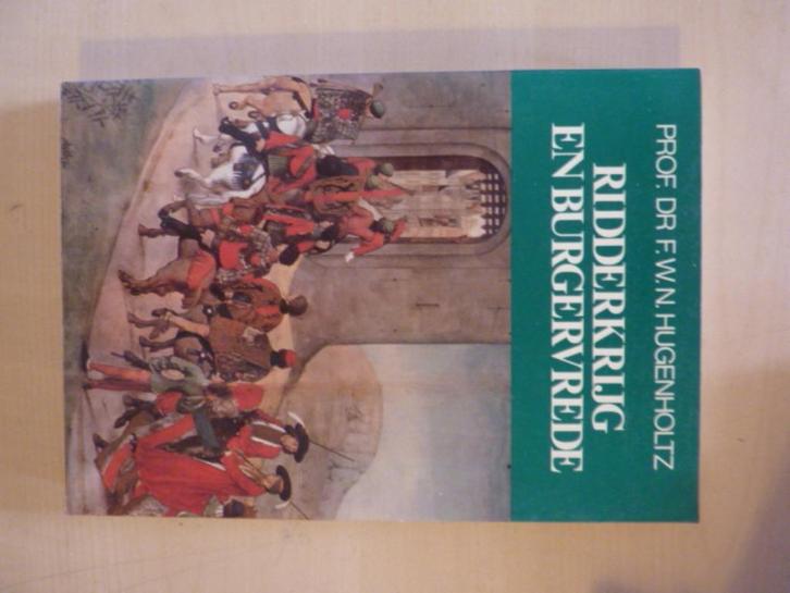 F. Hugenholtz - Ridderkrijg en burgervrede, Boeken, Geschiedenis | Wereld, Zo goed als nieuw, Europa, Verzenden