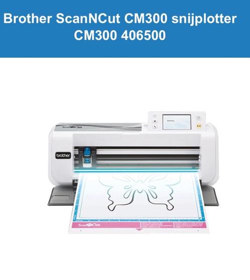 Brother ScanNCut CM300 snijplotter, Hobby en Vrije tijd, Knutselen, Zo goed als nieuw, Gereedschap of Toebehoren, Ophalen