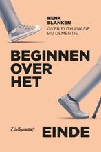 Henk Blanken, Beginnen over het Einde, Ophalen of Verzenden, Gelezen, Blanken