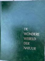 De wonderlijke wereld der natuur, Ophalen of Verzenden, Gelezen, Natuur algemeen