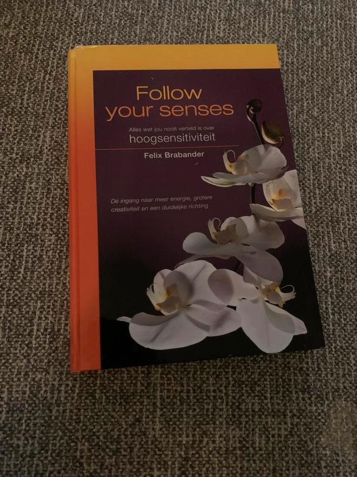 Follow your senses - Felix Brabander, Boeken, Psychologie, Nieuw, Overige onderwerpen, Ophalen of Verzenden