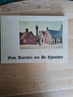 Boek Oude ansichten van de Egmonden, Ophalen of Verzenden, Voor 1940, Gebruikt