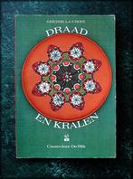 DRAAD en KRALEN - Grethe La Croix - Cantecleer  - Draad en k, Boeken, Hobby en Vrije tijd, Zo goed als nieuw, Verzenden