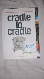 M. Braungart - Cradle to Cradle: afval = voedsel, Gelezen, M. Braungart; W. MacDonough, Ophalen of Verzenden, Nederlands