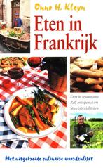 Eten In Frankrijk - Onno H. Kleyn / 9789027472182, Boeken, Kookboeken, Frankrijk, Ophalen of Verzenden, Zo goed als nieuw, Onno H. Kleyn