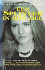 Een splinter in mijn ziel - Eileen Franklin, William Wright, Boeken, Biografieën, Gelezen, E. Franklin, W. Wright, Ophalen of Verzenden