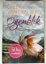 Ogenblik - Greetje van den Berg, Ophalen of Verzenden, Zo goed als nieuw, Nederland, Greetje van den Berg