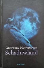 Geoffrey Huntington - Schaduwland, Boeken, Kinderboeken | Jeugd | 13 jaar en ouder, Geoffrey Huntington, Ophalen of Verzenden