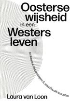 Oosterse Wijsheid in een Westers Leven / 9789464914917, Achtergrond en Informatie, Spiritualiteit algemeen, Ophalen of Verzenden