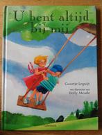 U bent altijd bij mij - Guurtje Leguijt, Boeken, 3 tot 4 jaar, Ophalen of Verzenden, Zo goed als nieuw, Guurtje Leguijt