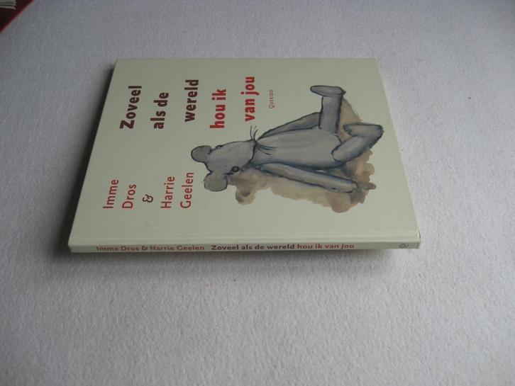 Imme Dros & H. Geelen - Zoveel als de wereld hou ik van jou, Boeken, Kinderboeken | Kleuters, Nieuw, 4 jaar, Ophalen of Verzenden