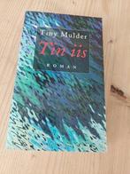 Tin iis - Tiny Mulder - Friese Roman, Gelezen, Tiny Mulder, Ophalen of Verzenden, Nederland