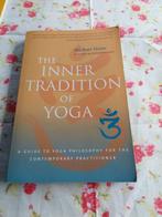 The inner tradition of yoga, Gelezen, Ophalen of Verzenden, Meditatie of Yoga