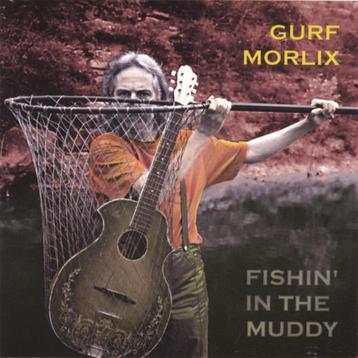 CD: Gurf Morlix – Fishin' In The Muddy (ZGAN)   beschikbaar voor biedingen