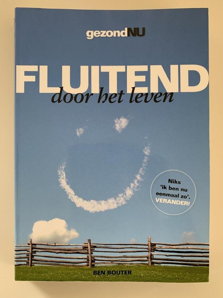 Fluitend door het leven / Ben Bouter, Boeken, Advies, Hulp en Training, Zo goed als nieuw, Ophalen of Verzenden
