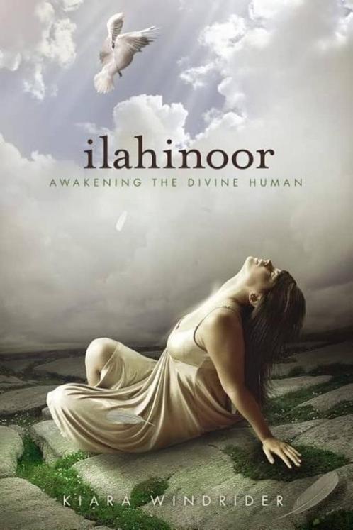 Kiara Windrider Ilahinoor Awakening the Divine Human, Boeken, Esoterie en Spiritualiteit, Nieuw, Ophalen of Verzenden