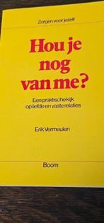 Hou je nog van me? (zelfhulp) Erik Vermeulen, Boeken, Advies, Hulp en Training, Ophalen of Verzenden, Zo goed als nieuw