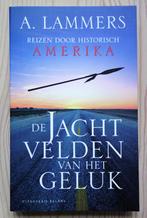 De Jachtvelden van het geluk - A. Lammers, €6,50 incl verznd, 19e eeuw, Verzenden, Nieuw, A. Lammers