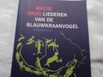 Liederen van de blauwkraanvogel/xam-gedichten, Antjie Krog, Ophalen of Verzenden, Zo goed als nieuw, Eén auteur