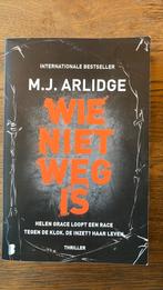 M.J. Arlidge - Wie niet weg is, Ophalen of Verzenden, Zo goed als nieuw, M.J. Arlidge