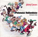 S 8737 Johnny Camaro - Polonaise Hollandaise (Surinaamse Ver, Cd's en Dvd's, Gebruikt, Ophalen of Verzenden, 7 inch, Single