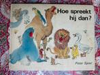 Peter Spier - Hoe spreekt hij dan? Ploegsma 1973, Gelezen, Fictie algemeen, Ophalen of Verzenden, Peter Spier