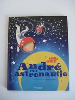 André het Astronautje van André Kuipers en Natascha Stenvert, 5 of 6 jaar, Jongen of Meisje, André Kuipers, Ophalen of Verzenden