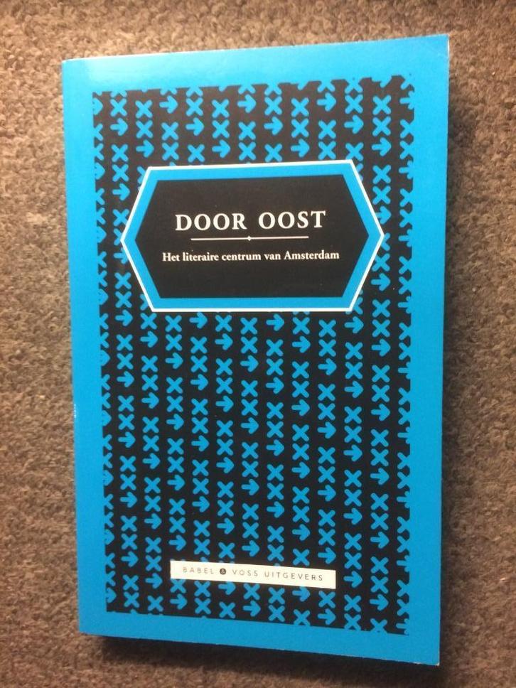 Door Oost, verhalen uit het literaire centrum van Amsterdam, Boeken, Literatuur, Nieuw, Nederland, Ophalen of Verzenden