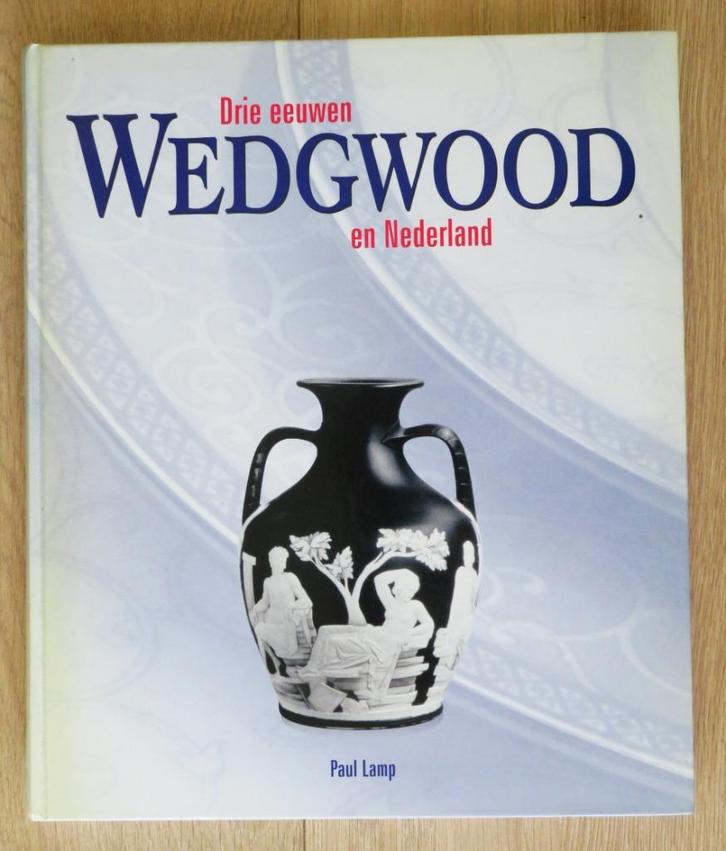 Paul Lamp: Drie eeuwen Wedgwood in Nederland, Boeken, Overige Boeken, Zo goed als nieuw, Ophalen of Verzenden
